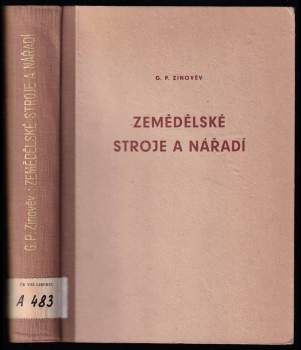 G. P Zinov'jev: Zemědělské stroje a nářadí