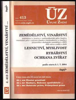 Zemědělství, vinařství ; Lesnictví, myslivost ; Rybářství ; Ochrana zvířat : zemědělství, krmiva, rostlinolékařská péče ... : podle stavu k 1.7.2004