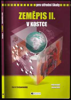 Karel Kašparovský: Zeměpis II v kostce - pro střední školy - regionální geografie