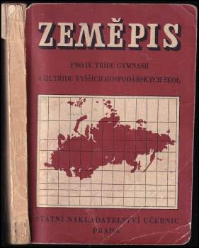 Zeměpis pro IV. třídu gymnasií a vyšších hospodářských a hospodářských škol