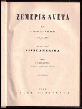 Pierre Denis: Zeměpis světa. Díl XIV. Mexiko a Střední Amerika + Díl XV. Jižní Amerika část I. + II.