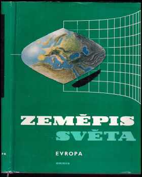 Zeměpis světa : Evropa - Jaroslav Kolář, Jitka Křesálková, Jiří Cejpek, Vladimír Havrda (1968, Orbis) - ID: 722305