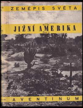 Pierre Denis: Zeměpis světa - Jižní Amerika - Část 2.