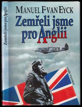 Manuel F Van Eyck: Zemřeli jsme pro Anglii