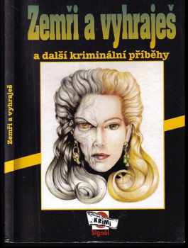 Zemři a vyhraješ a další kriminální příběhy