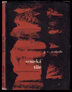 Zemská tíže - Jiří Václav Svoboda (1965, Československý spisovatel) - ID: 173529