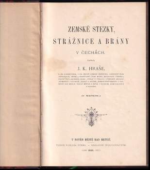 Jan Karel Hraše: Zemské stezky, strážnice a brány v Čechách