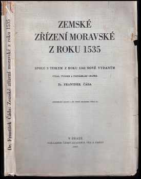 Zemské zřízení moravské z roku 1535, spolu s tiskem z roku 1562 nově vydaným