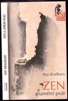 Ray Bradbury: Zen a umění psát