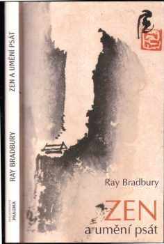 Ray Bradbury: Zen a umění psát