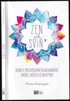 Zen jak sviň*