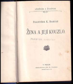 František Karel Bakule: Žena a její kouzlo