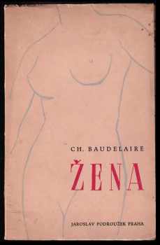 Žena - Charles Baudelaire (1946, Jaroslav Podroužek) - ID: 642167
