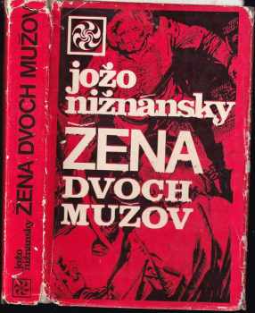 Žena dvoch mužov : Samostatné pokračovanie románu Čachtická paní - Jozef Nižnánsky (1970, Tatran) - ID: 288830