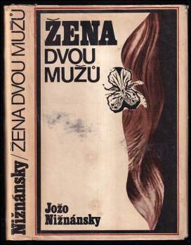 Žena dvou mužů : samostatné pokračování románu Čachtická paní - Jozef Nižnánsky, Jožo Nižnánsky (1971, Tatran) - ID: 768987