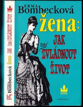 Erma Bombeck: Žena: jak (ne)zvládnout život