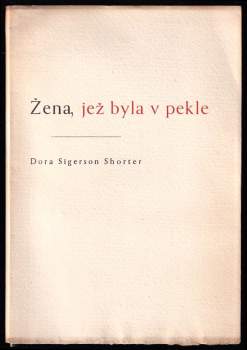 Dora Sigerson Shorter: Žena, jež byla v pekle
