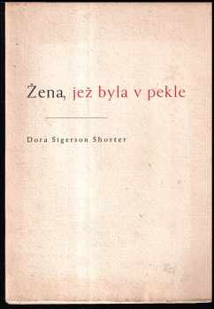 Dora Sigerson Shorter: Žena, jež byla v pekle