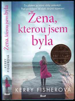 Kerry Fisher: Žena, kterou jsem byla