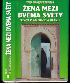 Žena mezi dvěma světy - život v Americe a Íránu