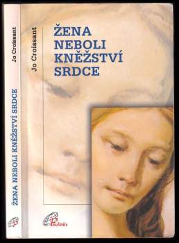 Žena, neboli, Kněžství srdce