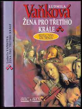 Ludmila Vaňková: Žena pro třetího krále - královna Richenza