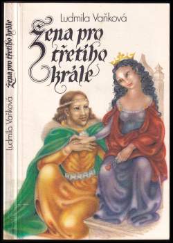 Ludmila Vaňková: Žena pro třetího krále