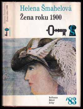 Helena Šmahelová: Žena roku 1900