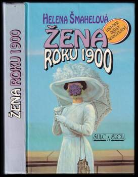 Helena Šmahelová: Žena roku 1900