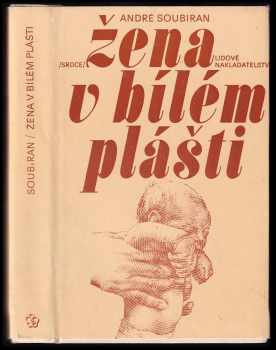 André Soubiran: Žena v bílém plášti