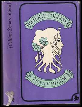 Žena v bílém - Wilkie Collins (1969, Lidové nakladatelství) - ID: 549130