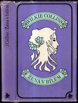 Wilkie Collins: Žena v bílém