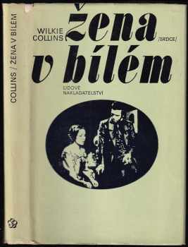 Wilkie Collins: Žena v bílém