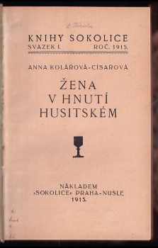 Anna Císařová-Kolářová: Žena v hnutí husitském