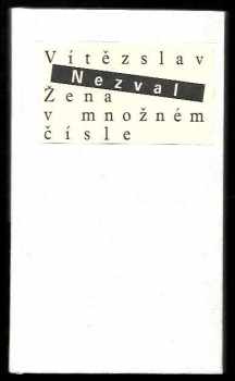 Vítězslav Nezval: Žena v množném čísle