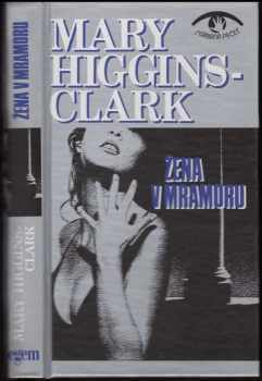 Mary Higgins Clark: Žena v mramoru