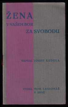 Josef Kudela: Žena v našem boji za svobodu