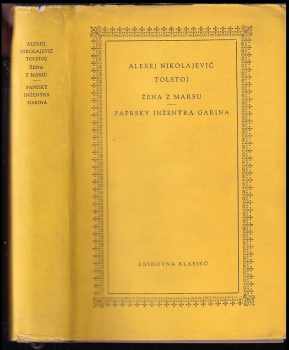 Aleksej Nikolajevič Tolstoj: Žena z Marsu ; Paprsky inženýra Garina