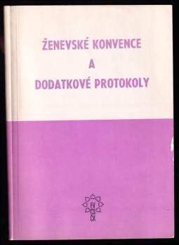 Ženevské konvence a dodatkové protokoly