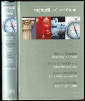 Nejlepší světové čtení : Ženevský podvod + Vánoční seznam + Už žádná tajemství + Hora mezi námi - Richard Paul Evans, James Twining, Charles Martin, Juliet Corbin (2011, Reader's Digest Výběr) - ID: 1568604