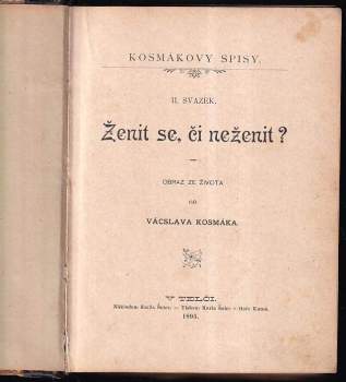 Václav Kosmák: Ženit se, či neženit?