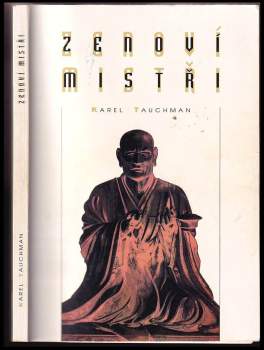 Karel Tauchman: Zenoví mistři