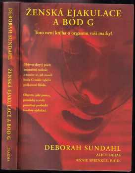 Deborah Sundahl: Ženská ejakulace a bod G