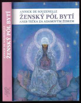 Ženský pól bytí, aneb, Tečka za Adamovým žebrem