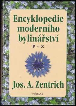 Josef Antonín Zentrich: Zentrichova encyklopedie fytoterapie