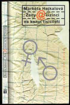 Ženy a cizinci na konci tisíciletí
