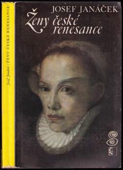 Josef Janáček: Ženy české renesance