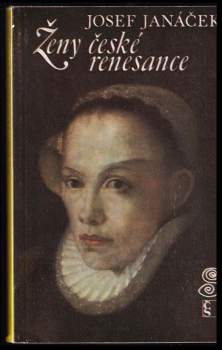 Josef Janáček: Ženy české renesance