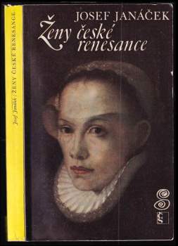 Josef Janáček: Ženy české renesance