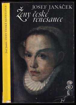 Ženy české renesance - Josef Janáček (1977, Československý spisovatel) - ID: 493127